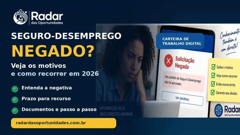Seguro-Desemprego negado: motivos e como recorrer em 2026